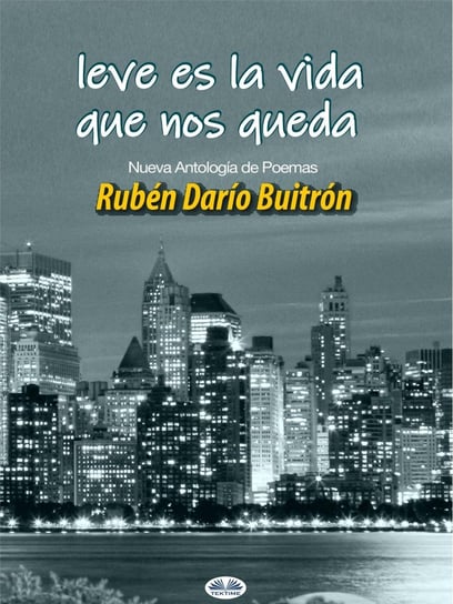 Leve Es La Vida Que Nos Queda - ebook epub Ruben Dario Buitron