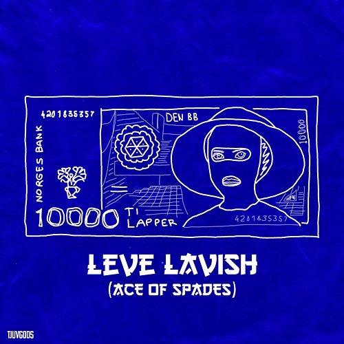 LEVE LAVISH (Ace Of Spades) Den BB, 10 LAPPER