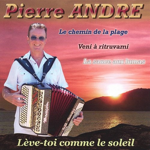 Lève-toi comme le soleil Pierre André