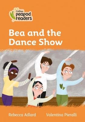 Level 4 - Bea and the Dance Show Adlard Rebecca