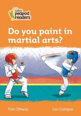 Level 4 - Do you paint in martial arts? Ottway Tom