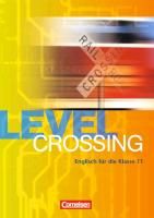 Level Crossing. Klasse 11. Schülerbuch Clarke David, Macfarlane Michael