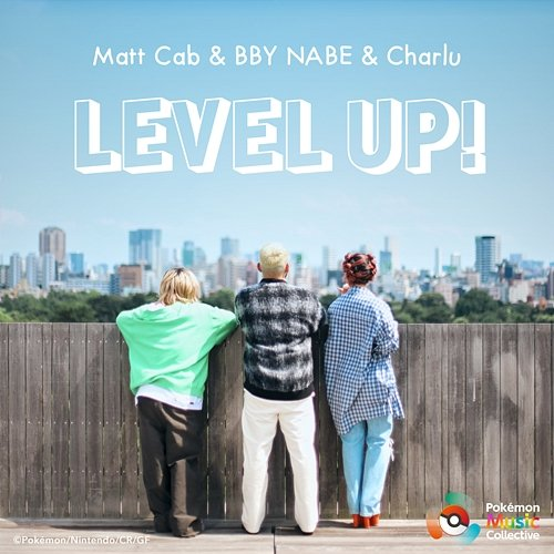 LEVEL UP! Charlu, Matt Cab, BBY NABE
