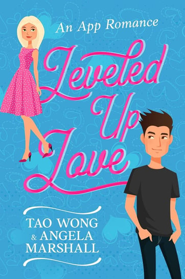 Leveled Up Love Tao Wong, Angela Marshall