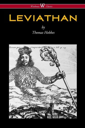 Leviathan (Wisehouse Classics - The Original Authoritative Edition) Hobbes Thomas