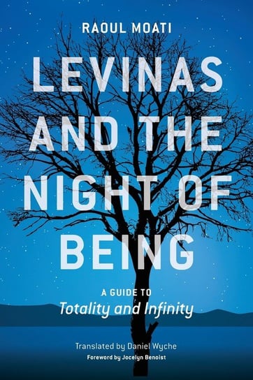 Levinas and the Night of Being Moati Raoul