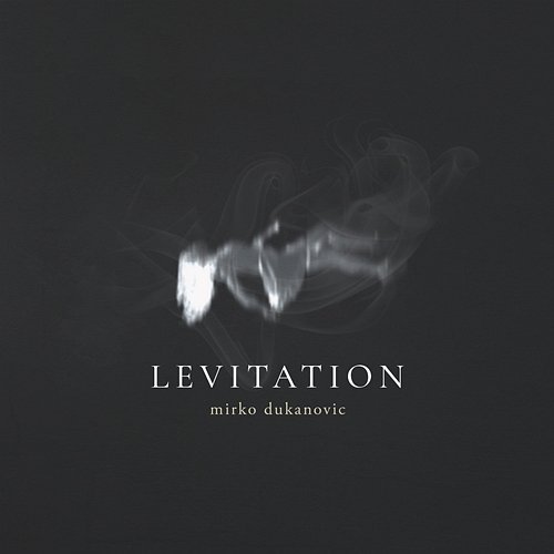 Levitation Mirko Dukanovic