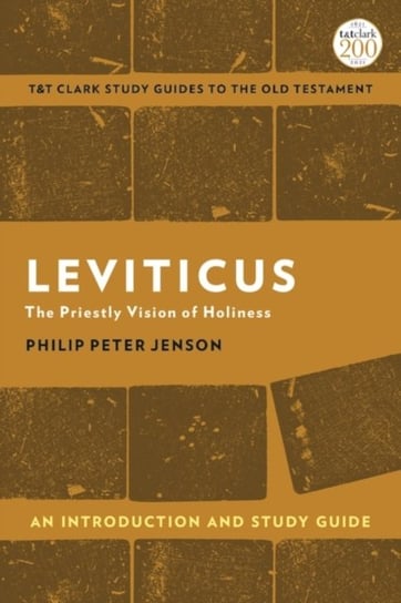 Leviticus. An Introduction and Study Guide. The Priestly Vision of Holiness Opracowanie zbiorowe