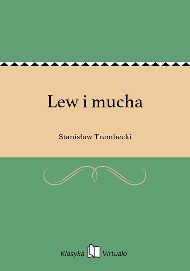 Lew i mucha Trembecki Stanisław