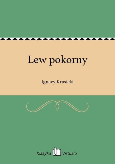 Lew pokorny Krasicki Ignacy