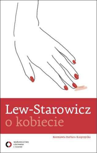 Lew-Starowicz o kobiecie Lew-Starowicz Zbigniew, Kasprzycka Barbara
