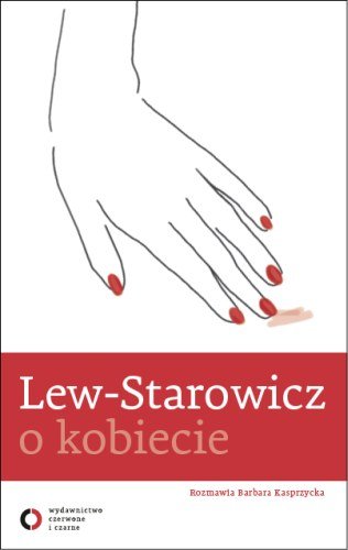 Lew-Starowicz o kobiecie Lew-Starowicz Zbigniew, Kasprzycka Barbara