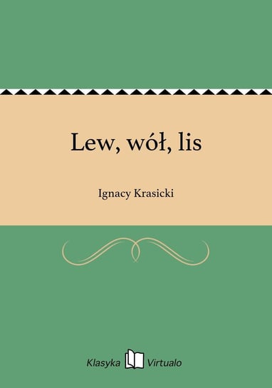 Lew, wół, lis Krasicki Ignacy