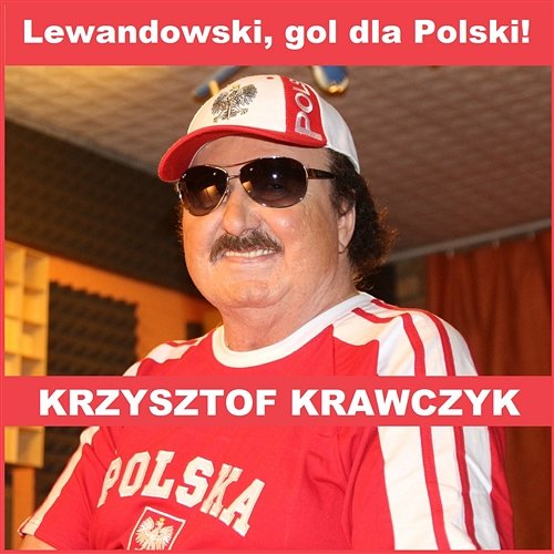 Lewandowski, Gol dla Polski! Krzysztof Krawczyk