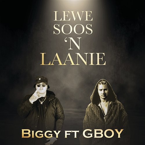 Lewe Soos 'n Laanie Biggy feat. GBOY