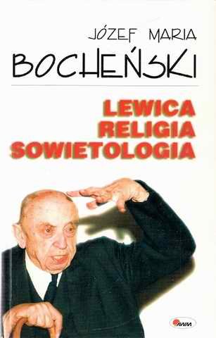 Lewica, Religia, Sowietologia Bocheński Józef M.