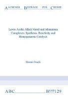 Lewis Acidic Alkali Metal and Aluminium Complexes: Synthesis, Reactivity and Homogeneous Catalysis Osseili Hassan