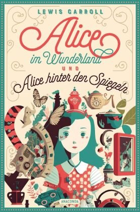 Lewis Carroll, Alice im Wunderland & Alice hinter den Spiegeln Anaconda
