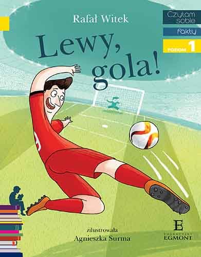 Lewy, gola! Czytam sobie. Poziom 1 Witek Rafał