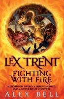 Lex Trent: Fighting With Fire Bell Alex