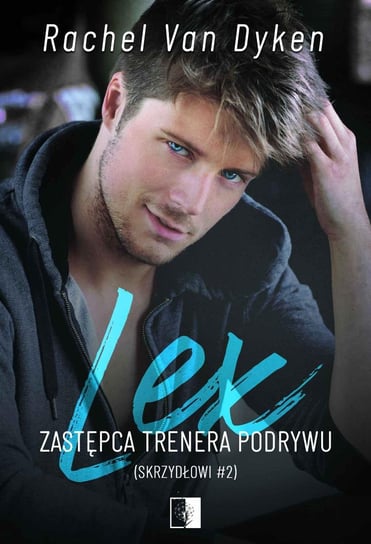 Lex. Zastępca trenera podrywu - ebook epub Van Dyken Rachel