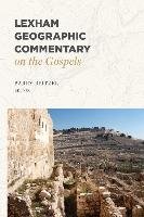 Lexham Geographic Commentary on the Gospels Lexham Pr