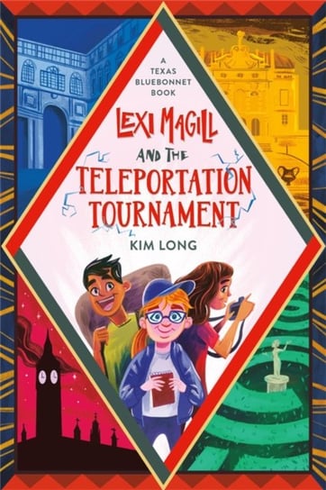 Lexi Magill and the Teleportation Tournament Kim Long