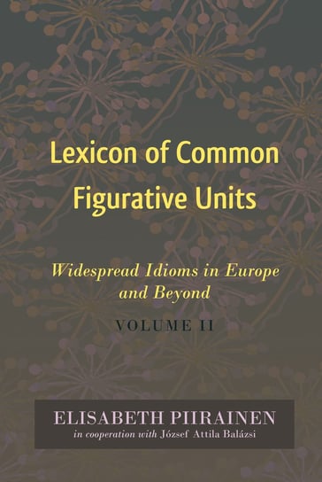 Lexicon of Common Figurative Units Piirainen Elisabeth