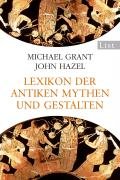 Lexikon der antiken Mythen und Gestalten Grant Michael, Hazel John