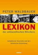 Lexikon der antisemitischen Klischees Waldbauer Peter
