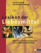 Lexikon der Liebesmittel Muller-Ebeling Claudia, Ratsch Christian