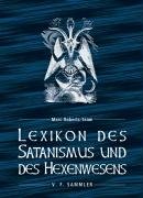 Lexikon des Satanismus und des Hexenwesens Marc-Roberts-Team