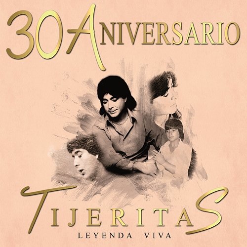 "Leyenda Viva" 30 Aniversario Tijeritas Tijeritas