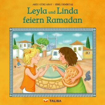 Leyla und Linda feiern Ramadan Talisa