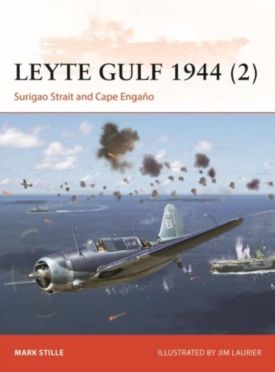 Leyte Gulf 1944 (2). Surigao Strait and Cape Engano Mark Stille