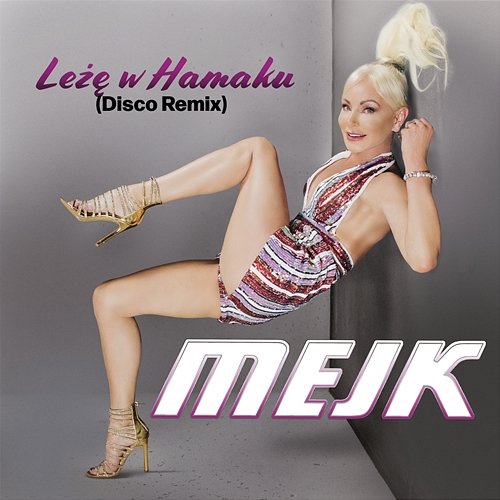 Leżę w Hamaku (Disco Remix) Mejk