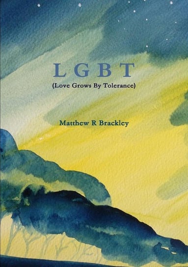 LGBT (Love Grows By Tolerance) Brackley Matthew R