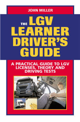 LGV Learner Driver's Guide Miller John