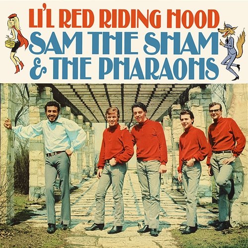 Li'l Red Riding Hood Sam The Sham & The Pharaohs