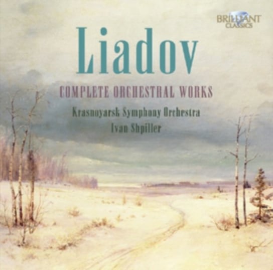 Liadov: Complete Orchestral Works Krasnoyarsk So