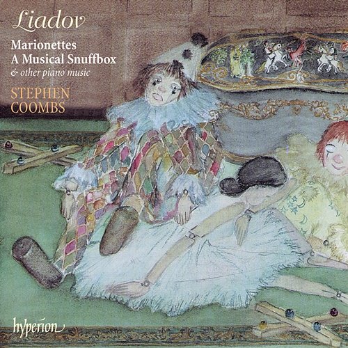 Liadov: Marionettes, A Musical Snuffbox & Other Piano Music Stephen Coombs