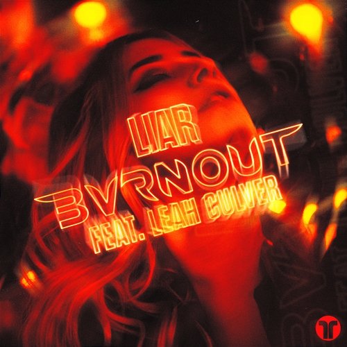 Liar BVRNOUT feat. Leah Culver