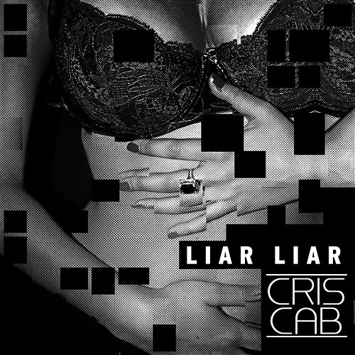 Liar Liar Cris Cab