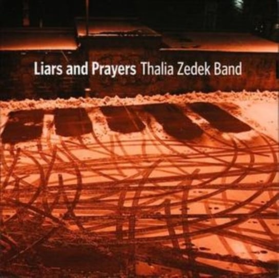 Liars And Prayers Zedek Thalia