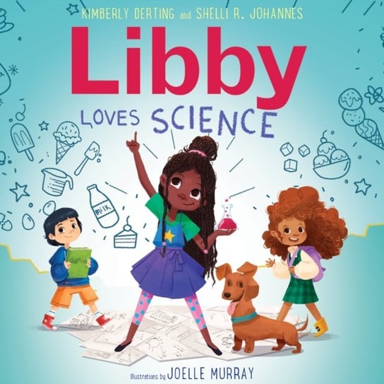 Libby Loves Science Derting Kimberly, Shelli R. Johannes, Allyson Johnson