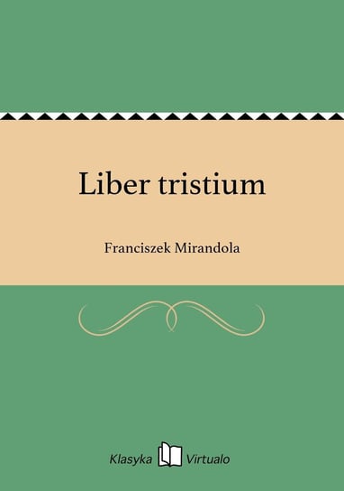 Liber tristium Mirandola Franciszek