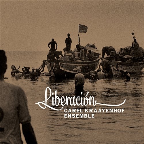 Liberación Carel Kraayenhof Ensemble