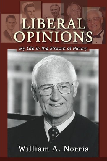 Liberal Opinions William A. Norris