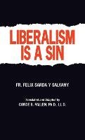 Liberalism Is a Sin Salvany Felix S.