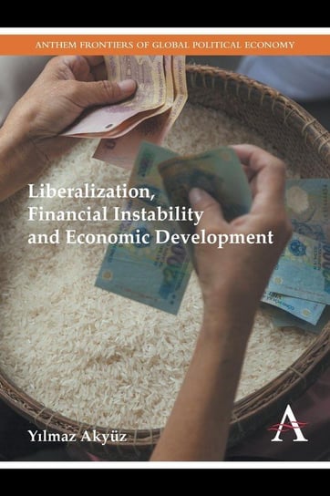 Liberalization, Financial Instability and Economic Development Aky?z Y?lmaz